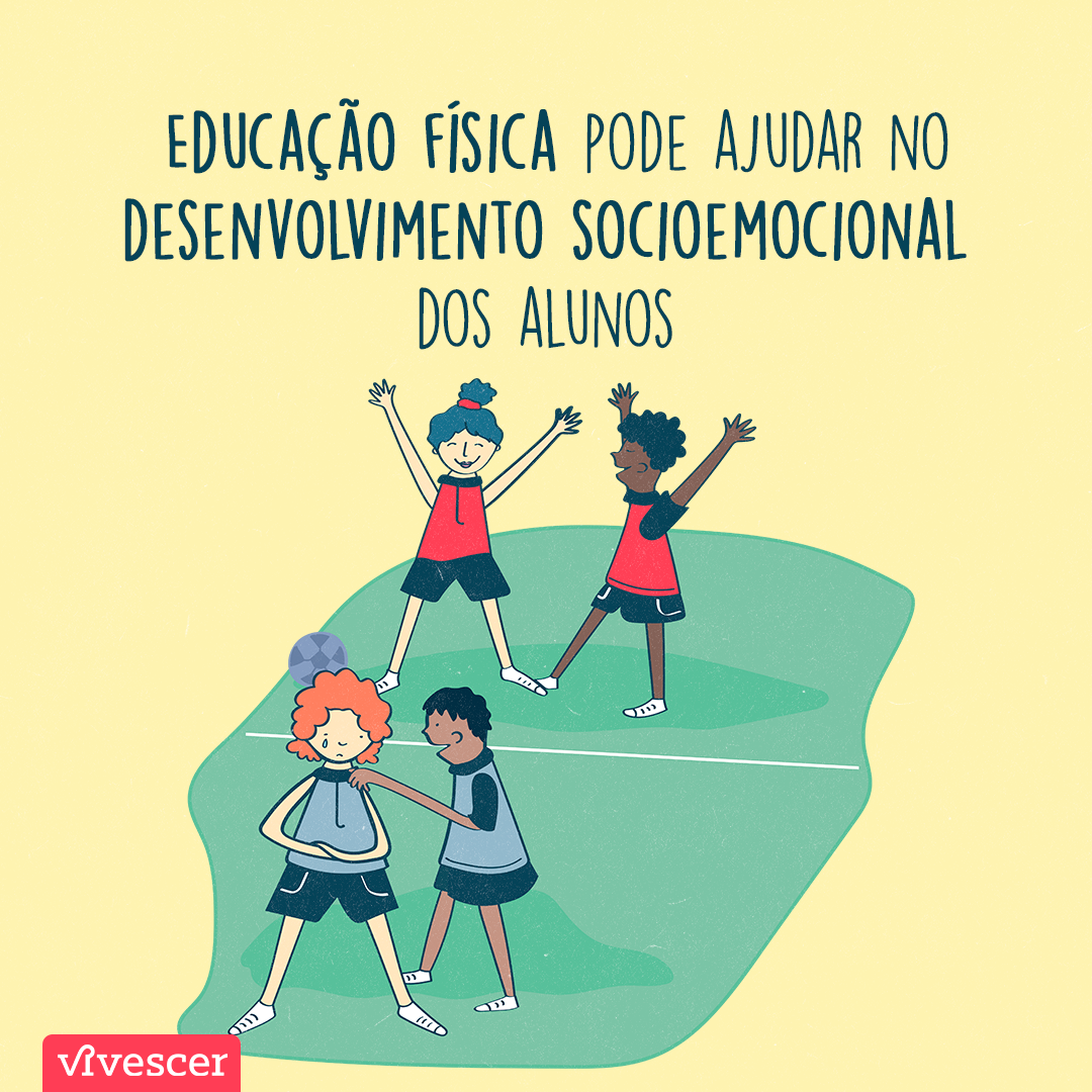 Educação física pode ser importante aliada no desenvolvimento  socioemocional dos estudantes - Vivescer